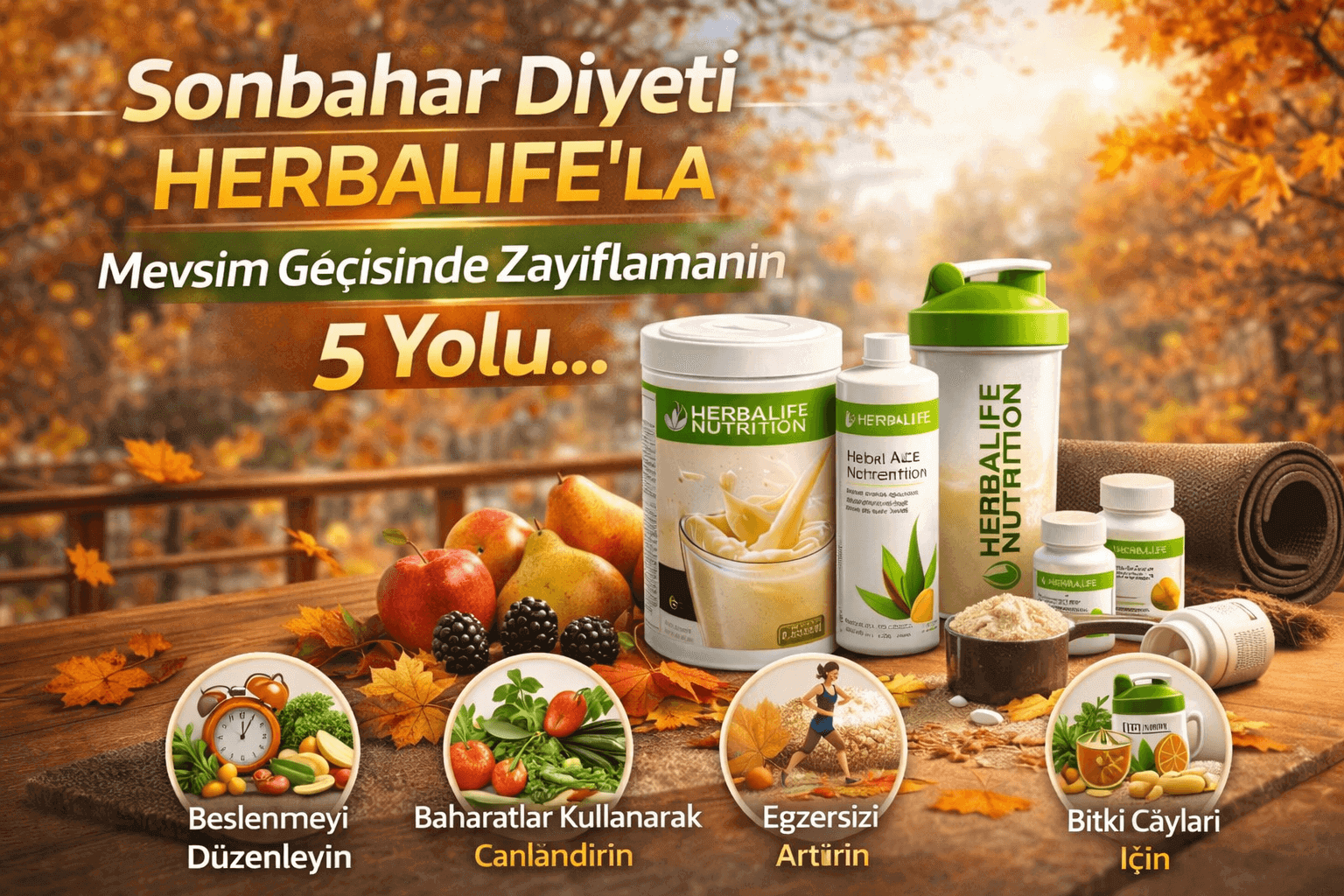 Sonbahar Diyeti Herbalife'la Mevsim Geçişinde Zayıflamanın 5 Yolu
