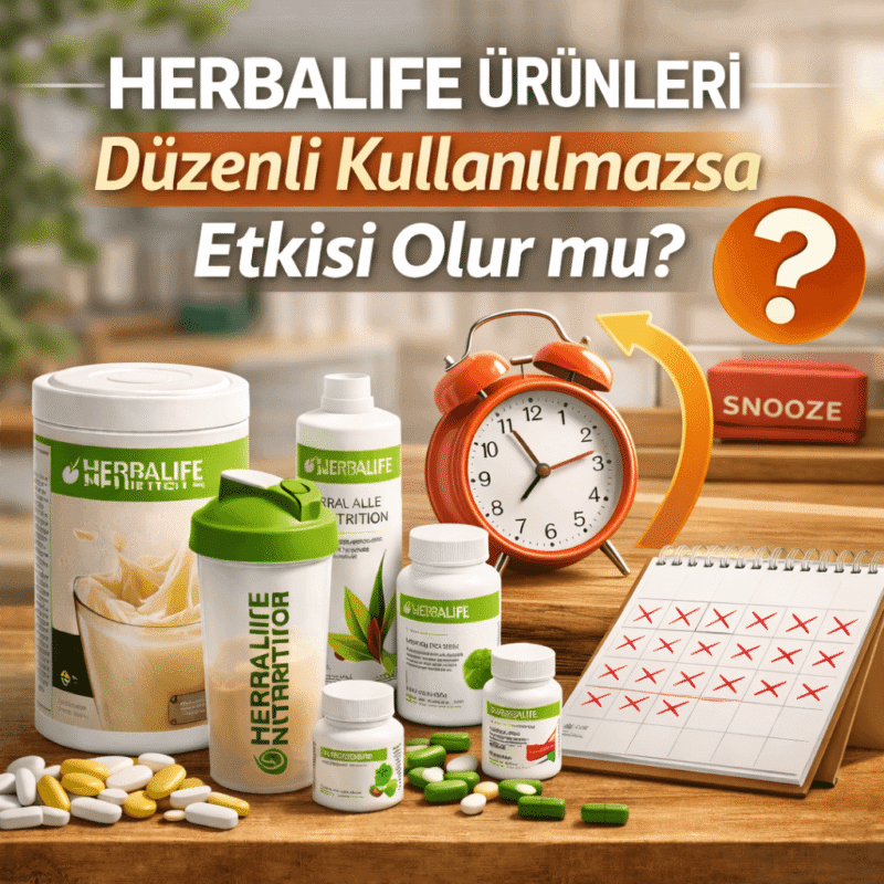 Herbalife Ürünleri Düzenli Kullanılmazsa Etkisi Olur mu
