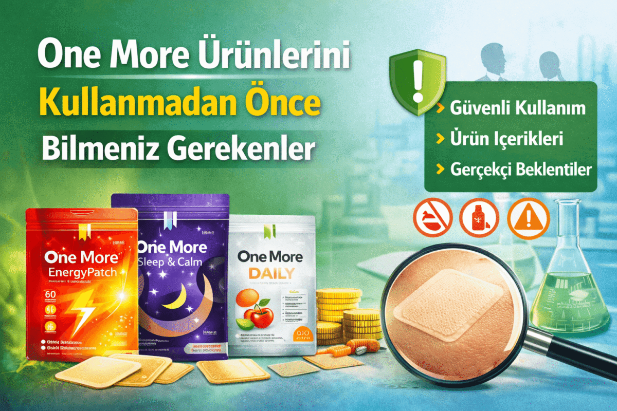 One More Ürünlerini Kullanmadan Önce Bilmeniz Gerekenler