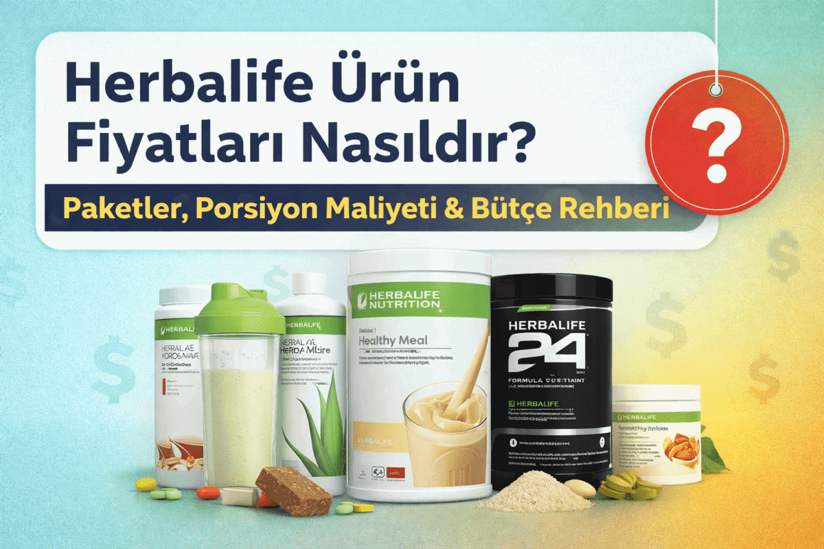 Herbalife Ürün Fiyatları Nasıldır? Paketler, Porsiyon Maliyeti