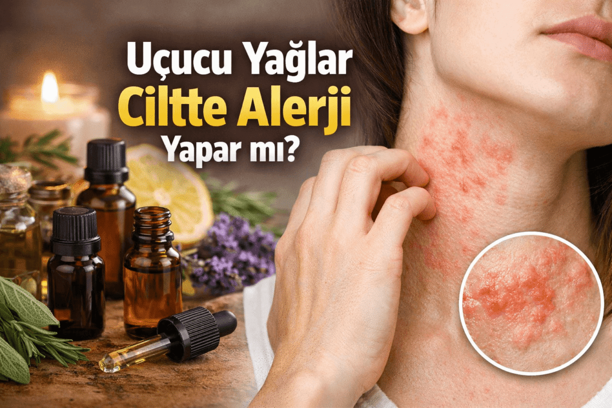 Uçucu Yağlar Ciltte Alerji Yapar mı? Doğru Kullanım Rehberi